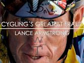 Cycling's Greatest Fraud: Lance Armstrong