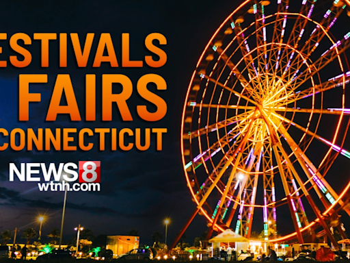 Your 2024 guide to fairs and festivals in Connecticut