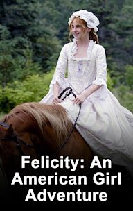 Felicity: An American Girl Adventure