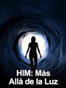 Him: Más allá de la luz