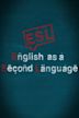 ESL - English as a Second Language