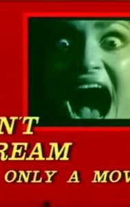 Don't Scream: It's Only a Movie!