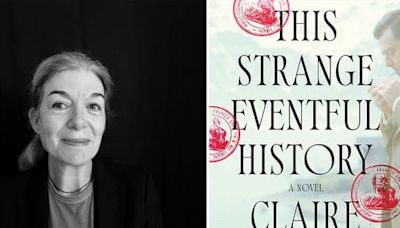 Claire Messud, in ‘This Strange Eventful History,’ shadows her own family history in a sweeping generational epic - The Boston Globe