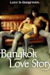 Bangkok Love Story