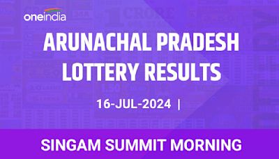 Arunachal Pradesh Lottery Singam Summit Morning Winners July 16 - Check Results!