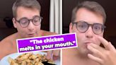 This TikToker Revealed The Unexpected Ingredient That Makes "The Juiciest Chicken You Will Ever Have" (And After Tasting It...