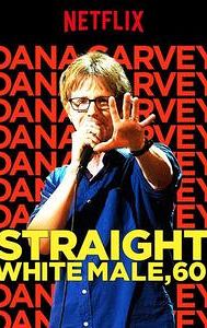 Dana Carvey: Straight White Male, 60