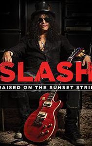 Slash: Raised On the Sunset Strip