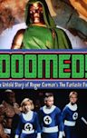 Doomed!: The Untold Story of Roger Corman's The Fantastic Four