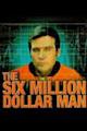 The Six Million Dollar Man