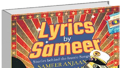 ‘Lyrics By Sameer’ by Sameer Anjaan and Shuja Ali: Back stories of hit songs