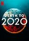 Death to 2020 (2020) | Trailers | MovieZine