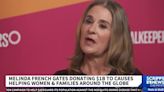 Melinda French Gates to donate $1 billion over the next 2 years. Here’s who’s getting the funds