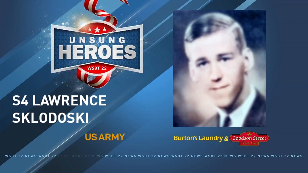 Unsung Heroes: Specialist Four Lawrence Sklodoski of South Bend