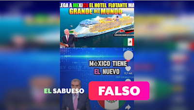 Falso que el nuevo ‘mega Titanic’ es de México