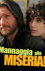 Mannaggia alla miseria