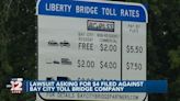 A lawsuit for $4 is the latest development in the Bay City toll bridge controversy