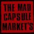 The Mad Capsule Markets