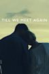 Till We Meet Again (2016 film)