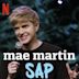 Mae Martin: SAP