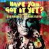 Have You Got It Yet? The Story of Syd Barrett and Pink Floyd