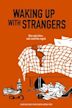 Waking Up with Strangers