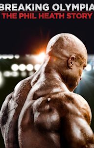 Breaking Olympia: The Phil Heath Story