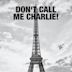 Don't Call Me Charlie!