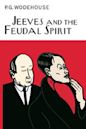 Jeeves and the Feudal Spirit (Jeeves, #11)