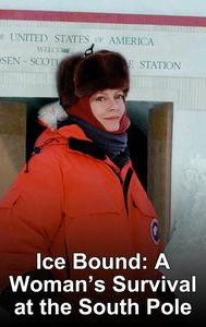 Ice Bound: A Woman's Survival at the South Pole