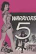 Warriors Five