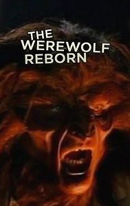 The Werewolf Reborn!