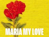 Maria My Love