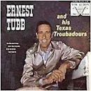 Ernest Tubb and His Texas Troubadours