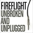 Unbroken and Unplugged