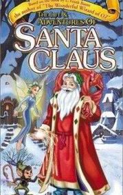 The Life & Adventures of Santa Claus