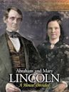 Abraham and Mary Lincoln: A House Divided