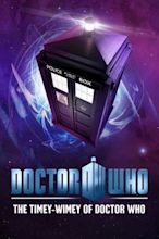 The Timey-Wimey of Doctor Who (2012) — The Movie Database (TMDB)