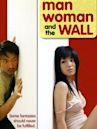 Man, Woman and the Wall