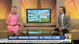 Valley housing market as prices climb