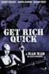 Get Rich Quick