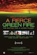 A Fierce Green Fire