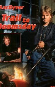 MacGyver: Trail to Doomsday