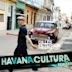 Havana Cultura Remixed [Single]