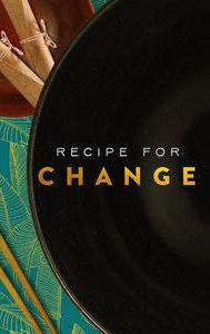 Recipe For Change