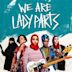 We Are Lady Parts