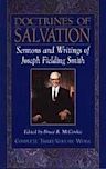 Doctrines of Salvation. Complete Three-Volume Work [3-in-1]. Sermons & Writings of Joseph Fielding Smith.