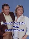 David Cassidy -- Man Undercover