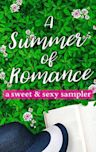 A Summer of Romance: A Sweet and Sexy Sampler: Serenity Harbor\Down Home Cowboy\Branded as Trouble\Call to Engage\Fatal Threat\Locked in Temptation