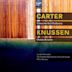 Elliott Carter: Concerto for Orchestra; Oliver Knussen: Océan de terre